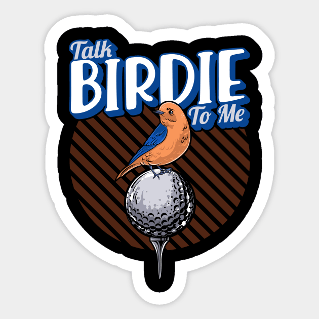 Cute Talk Birdie To Me Funny Golfing Pun Golfer Sticker by theperfectpresents